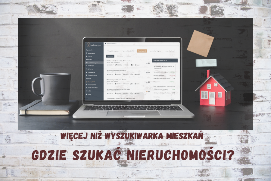 gdzie szukać nieruchomości - więcej niż wyszukiwarka mieszkań