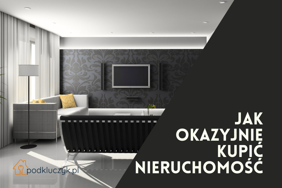 jak okazyjnie kupić nieruchomość