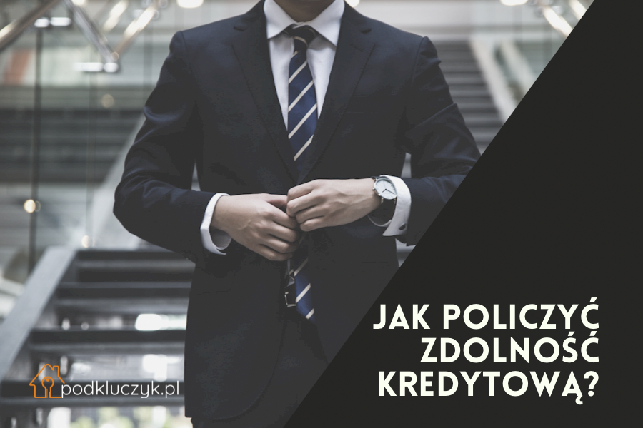 jak policzyć zdolność kredytową?