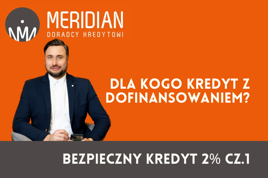 bezpieczny kredyt 2% dla kogo jest dofinansowanie