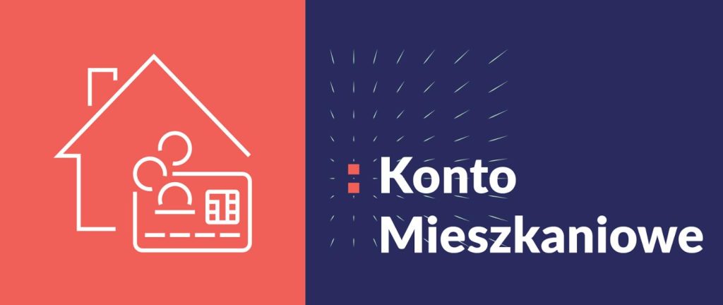 konto mieszkaniowe - warunki, kto może skorzystać, jakie banki