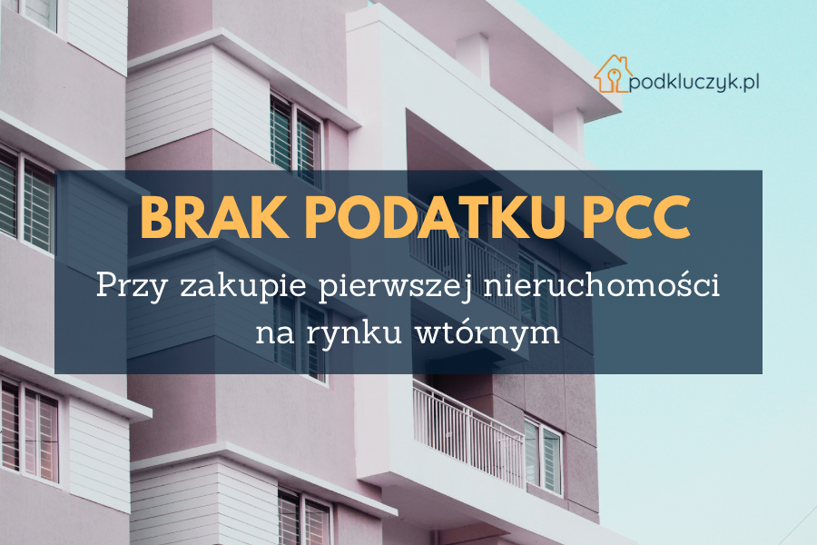 zniesienie podatku PCC przy zakupie pierwszego mieszkania