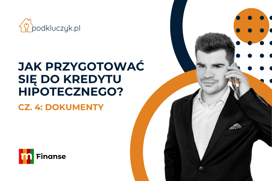 Jakie dokumenty są potrzebne do kredytu hipotecznego?
