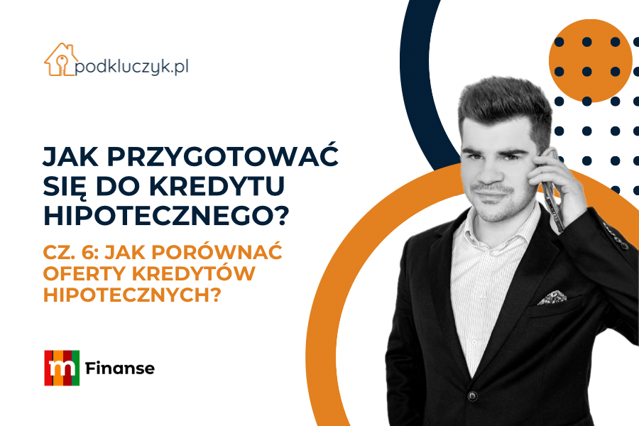 Jak porównać oferty kredytów hipotecznych?