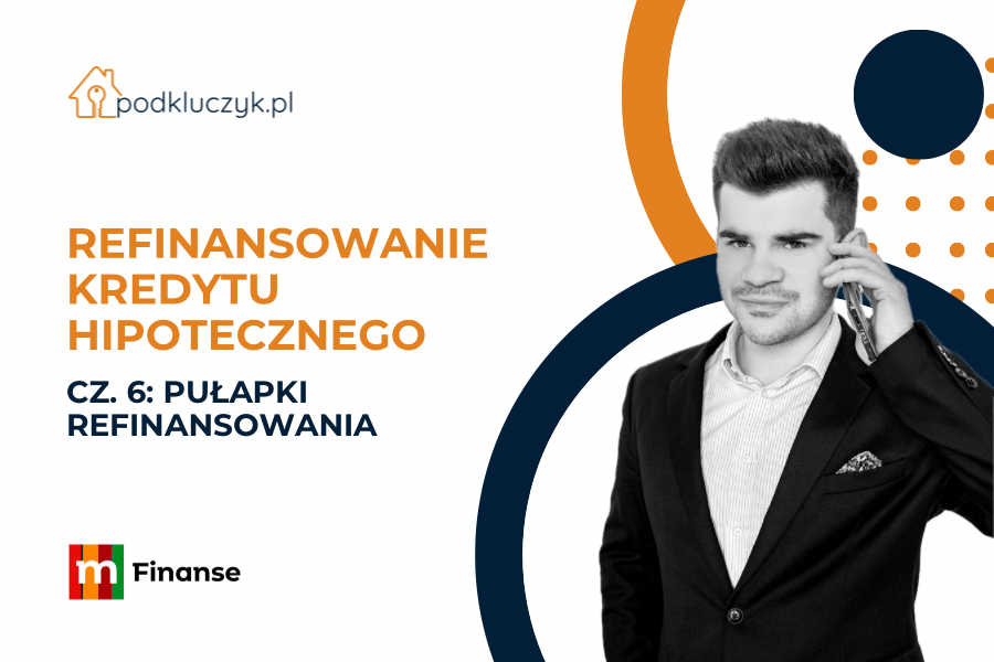 pułapki refinansowania kredytu hipotecznego