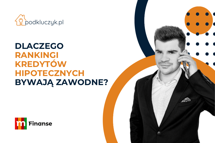 Dlaczego rankingi kredytów hipotecznych bywają zawodne?